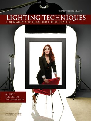 cover image of Christopher Grey's Lighting Techniques for Beauty and Glamour Photography